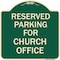 Signmission Parking Reserved for Church Office Heavy-Gauge Aluminum Architectural Sign, 18" x 18", G-1818-23394 A-DES-G-1818-23394 - alternate 1